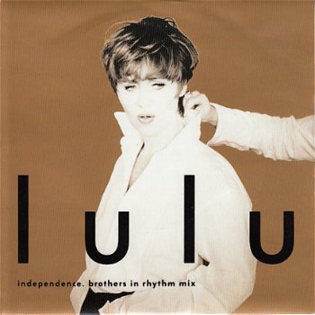 VINYLSINGLE * LULU * INDEPENDENCE * GREAT BRITAIN 7