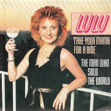 VINYLSINGLE  * LULU  * TAKE YOUR MAMA FOR A RIDE  * HOLLAND  7"
