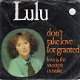 VINYLSINGLE * LULU * DON'T TAKE LOVE FOR GRANTED * HOLLAND 7