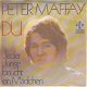 VINYLSINGLE * PETER MAFFAY * DU * GERMANY 7