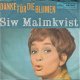 VINYLSINGLE * SIW MALMKVIST * DANKE FUR DIE BLUMEN * GERMANY 7