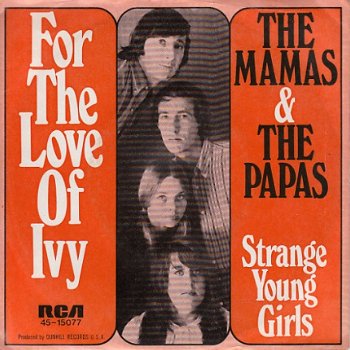 VINYLSINGLE * THE MAMAS & PAPAS * FOR THE LOVE OF IVY * GERMANY 7