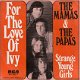 VINYLSINGLE * THE MAMAS & PAPAS * FOR THE LOVE OF IVY * GERMANY 7