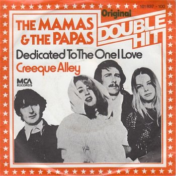 VINYLSINGLE * THE MAMAS & PAPAS * DEDICATED TO THE ONE I LOVE * HOLLAND 7