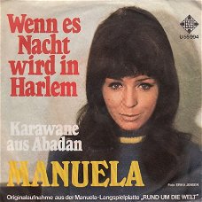 VINYLSINGLE * MANUELA  * WENN ES NACHT WIRD IN HARLEM * GERMANY 7"