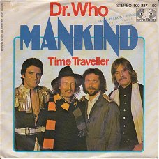 VINYLSINGLE * MANKIND  * DR. WHO * GERMANY 7"