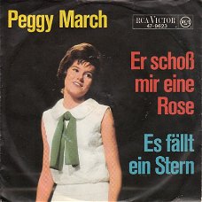 VINYLSINGLE * PEGGY MARCH  * ER SCHOSS MIT EINE ROSE  * GERMANY  7"