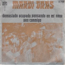 VINYLSINGLE * THE MARDI GRAS * TOO BUSY THINKING 'BOUT MY BABY * SPAIN 7"