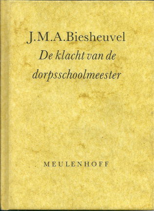 Biesheuvel, J.M.A. - De klacht van de dorpsschoolmeester - nr. 1