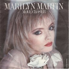 VINYLSINGLE * MARILYN MARTIN * MOVE CLOSER * GERMANY  7"