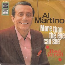 VINYLSINGLE * AL MARTINO * MORE THAN THE EYE CAN SEE  * GERMANY 7"