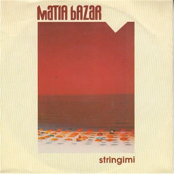 VINYLSINGLE * MATIA BAZAR * STRINGIMI * GERMANY 7