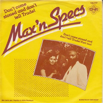 VINYLSINGLE * MAX'N SPECS * DON'T COME STONED & DON'T TELL TRUDE * SPAIN 7