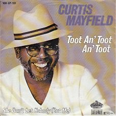 VINYLSINGLE * CURTIS MAYFIELD    * TOOT AN' TOOT AN' TOOT   * GERMANY    7"