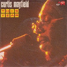 VINYLSINGLE * CURTIS MAYFIELD    * THIS YEAR    * ITALY    7"