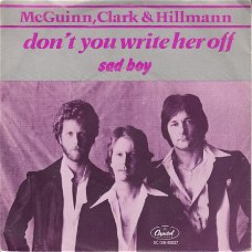 VINYLSINGLE * MARMcGUINN, CLARK & HILLMANN * DON'T YOU WRITE HER OFF   * HOLLAND   7"