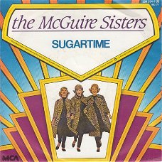 VINYLSINGLE * MCGUIRE SISTERS  * SUGARTIME * GERMANY 7"