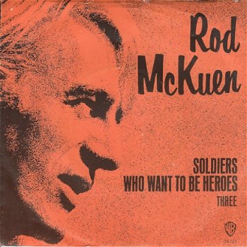 VINYLSINGLE * ROD McKUEN * SOLDIERS WHO WANT TO BE HEROES * HOLLAND 7