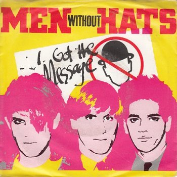 VINYLSINGLE * MEN WITHOUT HATS * I GOT THE MESSAGE * HOLLAND 7