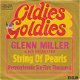 VINYLSINGLE * GLENN MILLER * STRING OF PEARLS * GERMANY 7