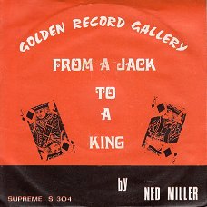 VINYLSINGLE * NED MILLER  * FROM A JACK TO A KING  * BELGIUM 7"