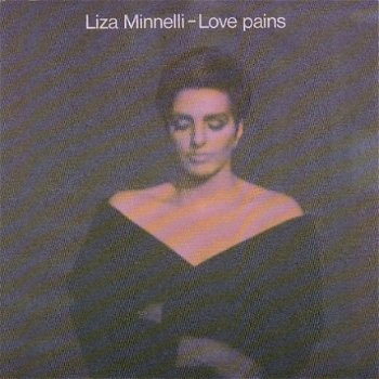 VINYLSINGLE * LIZA MINNELLI * LOVE PAINS * HOLLAND 7