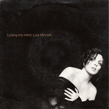 VINYLSINGLE * LIZA MINNELLI * LOSING MY MIND * HOLLAND 7