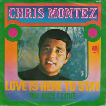 VINYLSINGLE * CHRIS MONTEZ * LOVE IS HERE TO STAY * GERMANY 7