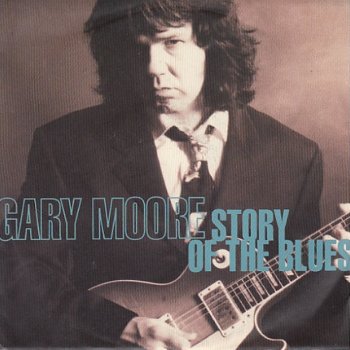 VINYLSINGLE * GARY MOORE * STORY OF THE BLUES * GERMANY 7