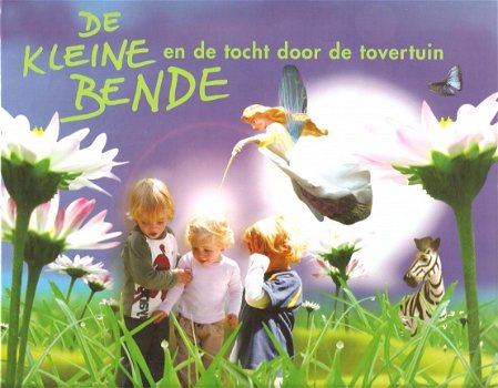 DE KLEINE BENDE EN DE TOCHT DOOR DE TOVERTUIN - Mirjam Leslie-Pringle & Nanda Carstens - 0