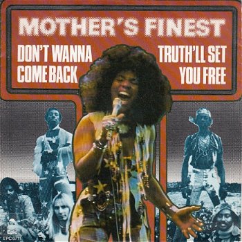 VINYLSINGLE * MOTHER'S FINEST * DON'T WANNA COME BACK * HOLLAND 7