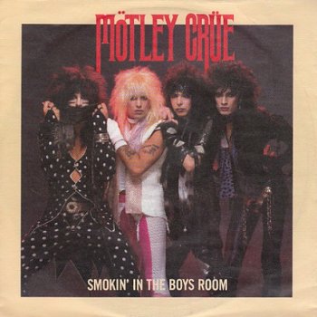 VINYLSINGLE * MOTLEY CRUE * SMOKIN' IN THE BOYS ROOM * GERMANY 7