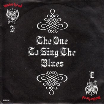 VINYLSINGLE * MOTORHEAD * THE ONE TO SING THE BLUES * GREAT BRITAIN 7
