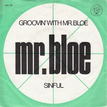 VINYLSINGLE * MR. BLOE * GROOVIN' WITH MR. BLOE * HOLLAND 7