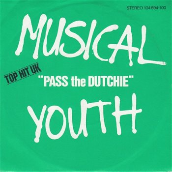 VINYLSINGLE * MUSICAL YOUTH * PASS THE DUTCHIE * GERMANY 7