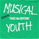 VINYLSINGLE * MUSICAL YOUTH * PASS THE DUTCHIE * GERMANY 7