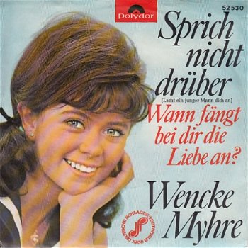 VINYLSINGLE * WENCKE MYHRE * SPRICH NICHT DRUBER * GERMANY 7