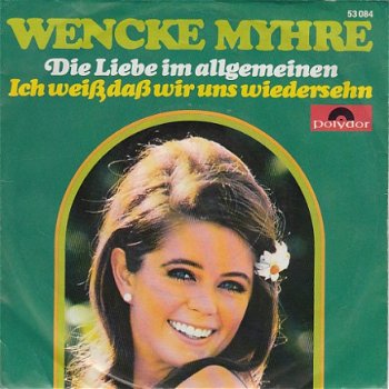 VINYLSINGLE * WENCKE MYHRE * DIE LIEBE IM ALGEMEINEM * GERMANY 7