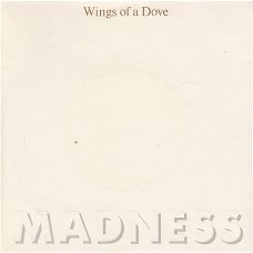 VINYLSINGLE * MADNESS  * WINGS OF A DOVE   * GERMANY 7" *