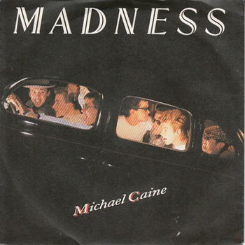 VINYLSINGLE * MADNESS * MICHAEL CAINE * GERMANY 7