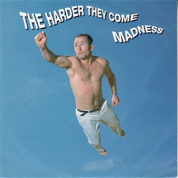 VINYLSINGLE * MADNESS * THE HARDER THEY COME * GERMANY 7