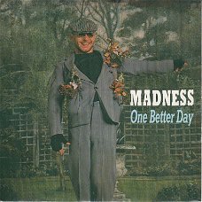 VINYLSINGLE * MADNESS  * ONE BETTER DAY  * GREAT BRITAIN  7" *