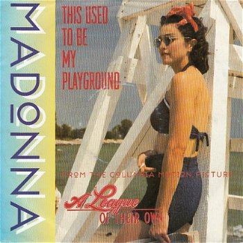 VINYLSINGLE * MADONNA * THIS USED TO BE MY PLAYGROUND * GERMANY 7