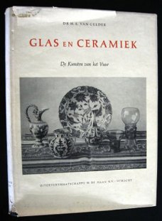 Glas en Ceramiek De Kunsten van het Vuur HC v Gelder 1955