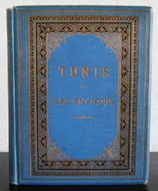 Tunis et ses environs 1892 Lallemand Tunesië