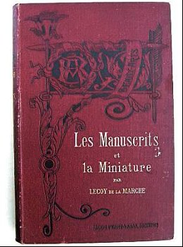 Les Manuscrits et la Miniature 1884 Geïllustr. - 1