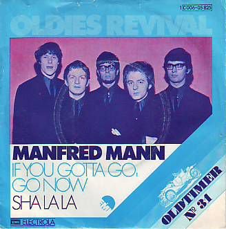 VINYLSINGLE * MANFRED MANN * IF YOUGOTTA GO, GO NOW * GERMANY 7