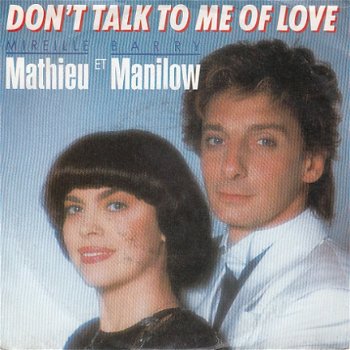 VINYLSINGLE * BARRY MANILOW * DON'T TALK TO ME OF LOVE * GERMANY 7