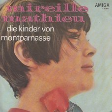 VINYLSINGLE * MIREILLE MATHIEU * DIE KINDER VON MONTPARNASSE  *  D.D.R.  7"