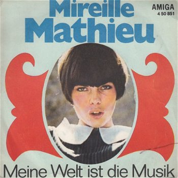 VINYLSINGLE * MIREILLE MATHIEU * MEINER WELT IST DIE MUSIK * D.D.R. 7